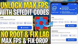 Finally Unlock Max FPS For Gaming With SetEdit Codes : No Root || Get Max FPS & Fix FPS Shutters !!