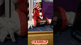 Tootsie Elf Said So (#BadElf)