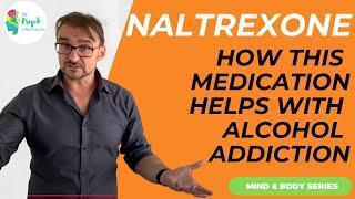 How naltrexone might help with alcohol addiction