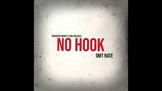 OMT Nate - No Hook (Official Audio)