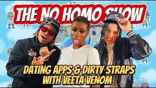 DATING APPS AND DIRTY STRAPS WITH VEETA VENOM | THE NO HOMO SHOW EPISODE #81