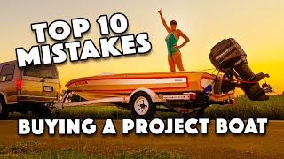 Top 10 MISTAKES Buying Your First PROJECT BOAT