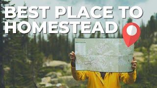 The Best Place to Homestead