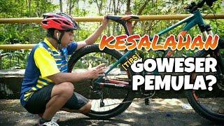 Kesalahan Goweser Pemula | Tips Bersepeda