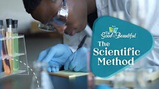 The Scientific Method | Chemistry | The Good and the Beautiful