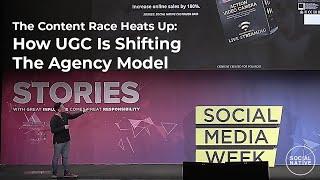 How UGC is Shifting the Agency Model | Social Media Week