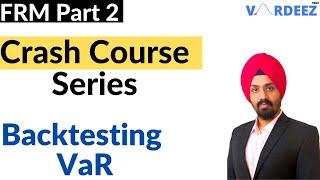 FRM Part 2 | Crash Course Series - Chapter 4 - Backtesting VaR | Vardeez