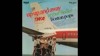 Arthur Fiedler The Boston Pops Orchestra Up Up And Away