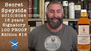 Secret Speyside 13 years 2010/2024 Signatory 100 PROOF Edition 16 with 57.1% Review by WhiskyJason