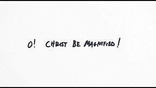 Cody Carnes - Christ Be Magnified (Official Lyric Video)