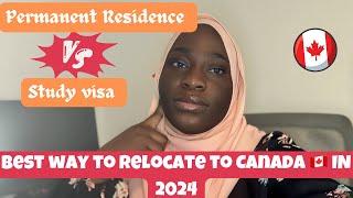 Best Path To Canadian Migration In 2024: Permanent Residence Or Study Permit