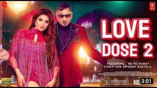 LOVE DOSE 2 SONG | YO YO HONEY SINGH | URVASHI RAUTELA | HONEY SINGH NEW SONG | GATIVIDHI #LoveDose2