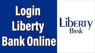 How To Login Liberty Bank Online Banking Account 2022 | Liberty Bank Online Account Sign In Help