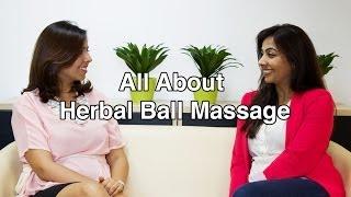 All About the Herbal Ball Massage