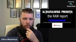 UltraMaximus Presents: The RAW report Episode 3: Weekly is for less busy people, Happy New Year