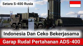 ADS-400, Indonesia Kembangkan Sistem Rudal Pertahanan Baru Bersama Ceko