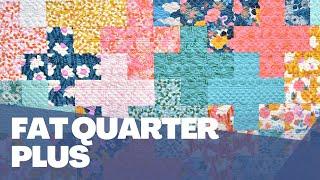 Fat Quarter Plus Quilt Tutorial {simple patchwork in a sleek plus design - perfect for beginners!!}