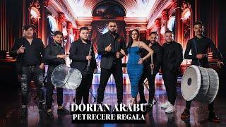 Dorian Arabu - Petrecere regala I Official Video