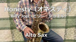 【Alto Sax】Honesty（オネスティ） / Billy Joel（ビリー・ジョエル）【Sax Hiroshi】