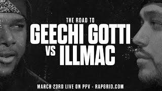 THE ROAD TO GEECHI GOTTI vs ILLMAC: PART 1