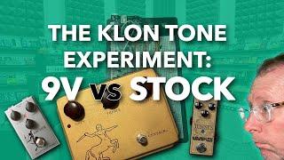 Stock Klon circuit vs 9V Klon circuits: How Does the Tone Compare?"