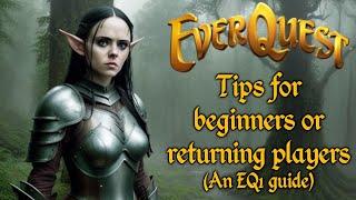 Everquest - Tips for beginners or returning players (An EQ1 guide)