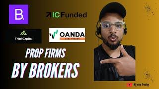 Prop Firms Backed by Brokers | IC Funded| Blue Berry Funded | OANDA prop Trader| Think Markets