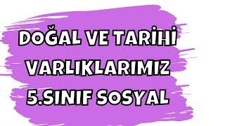 5. SINIF SOSYAL BİLGİLER  2.ÜNİTE - DOĞAL VE TARİHİ VARLIKLARIMIZ -  KÜLTÜR VE MİRAS