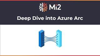 Deep Dive into Azure Arc