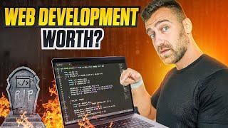 Is WEB DEVELOPMENT worth in 2024? It's Crazy...