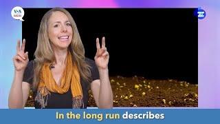 English in a Minute: In the Long Run