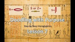 Learn Hieroglyphics Lesson 7 - Doodling with Purpose: Step By Step guide to learning at home