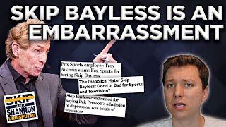 Skip Bayless is an Embarrassment