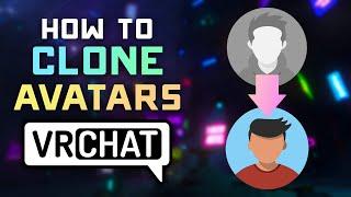 How to CLONE / COPY Someones Avatar in VRCHAT - 2024 Tutorial