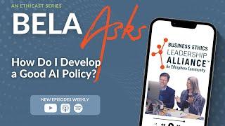 BELA Asks: How Do I Develop a Good AI Policy?