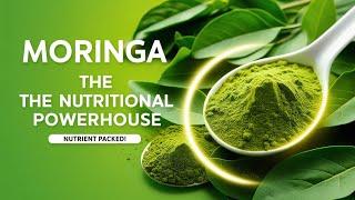 Moringa the nutritional  Powerhouse diet