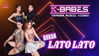 K-BABES - BUKAN LATO LATO [MUSIC VIDEO TEASER] 25.05.2024