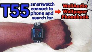 (UPDATED)How to connect T55 smartwatch to phone