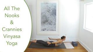 YOGA || All the Nooks & Crannies Vinyasa Yoga || 60 Minute Class