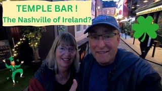 The TEMPLE BAR in DUBLIN! Is It the Nashville of Ireland? We Find Out! (2023)