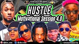 HUSTLE MOTIVATIONAL SESSION 4.0 MIXTAPE BY DJ DEE ONE ft ERIGGA,GRAHAM D,KAPTAIN,EL CORIZO,SAMMI OSA