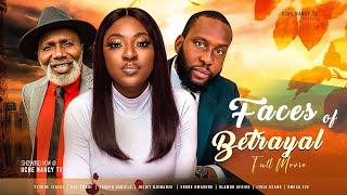 FACES OF BETRAYAL (Full Movie) Ray Emodi, Yvonne Jegede, Juliet Njemanze, Ebube 2023 Nollywood Movie