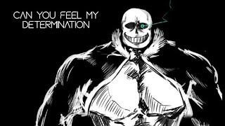 Can You Feel My Determination - [Gigachad Sans Theme]