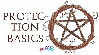   Protection Basics: Spells & Tips for New Witches - Rules of Spellcasting & Witchcraft/ Wicca Tips