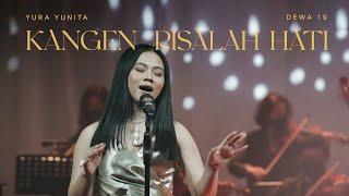 Yura Yunita, Dewa 19 - Kangen & Risalah Hati (Official Live Performance)