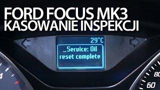 Ford Focus MK3 kasowanie inspekcji olejowej (przegląd serwis reset "oil change due")