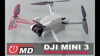 DJI Mini 3 Broken front arm repair