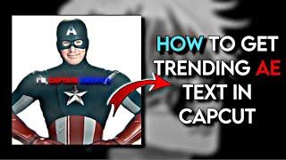 How to get trending ae text in capcut