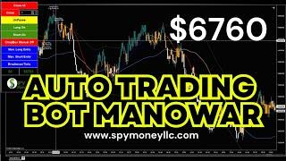 $6760 Auto Trading Bot Manowar || Spy Money LLC