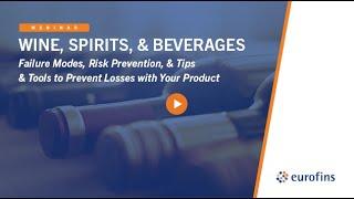 Wine, Spirits & Beverages: Failure Modes, Risk Prevention, & Tips to Prevent Product Loss